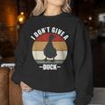 I Don't Give A Duck Women Sweatshirt Regalos divertidos