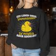 Ein Leben Ohne Rubber Ducks Sinnlos Rubber Duck Sweatshirt Frauen Lustige Geschenke