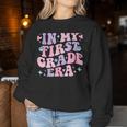 In My First Grade Era First Day Of 1St Grade Back To School Women Sweatshirt Unique Gifts