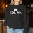 Franken Fränkischer Dialect Saying Chillen Women's Sweatshirt Frauen Lustige Geschenke