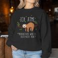 Sloth Ich Atme Produktiv Chiller Relax Sweatshirt Frauen Lustige Geschenke