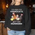 Ich Bin Dieerrückte Mit Den Chickens Sweatshirt Frauen Lustige Geschenke