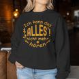 Ich Kann Das Alles Nicht Mehr Hören Women's & Brown Sweatshirt Frauen Lustige Geschenke