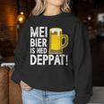 Mei Bier Is Ned Deppat Sauf Beer Drinker Saying Sweatshirt Frauen Lustige Geschenke