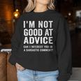 Not Good At Advice Sarcastic Commentaire Avec Citation Sweat-shirt pour femme Cadeaux drôles