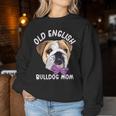 Old English Bulldog Mom Dog English Bulldog Sweatshirt Frauen Lustige Geschenke