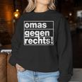 Omas Gegen Rechts I Anti Rassisum I Fck S I Tolleranz Sweatshirt Frauen Lustige Geschenke