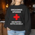 Orgasm Dispenser Im Notfall Bitte Lächeln Party Fun Sweatshirt Frauen Lustige Geschenke