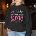 Proud Newborn Grandma Omi Gandma Grandma Sweatshirt Frauen Lustige Geschenke