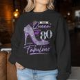 This Queen Makes 80 Looks Fabulous 80Th Birthday Women Women Sweatshirt Unique Gifts