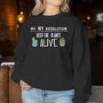 Résolution Du Nouvel An Pour Cultiver Les Plantesivantes Sweat-shirt pour femme Cadeaux drôles