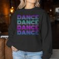 Retro Dance I Love Dancing Dancer N Student Dance Teacher Women Sweatshirt Unique Gifts