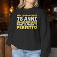 Sarcastico Buon Compleanno 78 Anni Regalo Uomo Donna Nonno Women Sweatshirt Regalos divertidos