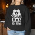 Soccer Sister Supportive But Bored Soccer Player's Sister Women Sweatshirt Personalized Gifts