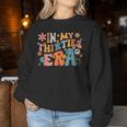 In My Thirties 30S Birthday Groovy Retro Sweatshirt Frauen Lustige Geschenke