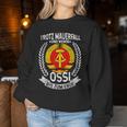 Trotz Mauerfall Und Wende Ossi Bis Zum Ende Ossi Fan Sweatshirt Frauen Lustige Geschenke