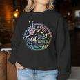 Weird Teachers Build Character Teacher Sayings Tie Dye Women Sweatshirt Personalized Gifts