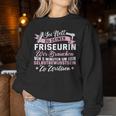 Women's Sei Nett Zu Dein Haarer Be Nice To Your Hairdresser Sweatshirt Frauen Lustige Geschenke