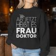 Women's Wife Doctor For Doctor's Title Promotion Sweatshirt Frauen Lustige Geschenke