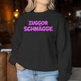 Women's With Zuggorschnägge Zuggorschnägge Motif Sweatshirt Frauen Lustige Geschenke