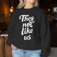 They Not Like Us Hip Hop Lyrics West Coast Compton La Women Sweatshirt Funny Gifts
