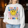 Book Fair Vibes Teacher Librarian School Reading Book Lover Women Sweatshirt Funny Gifts