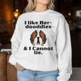 Divertente Dicendo Che Mi Piace Ber-Dooddles Non Posso Mentire Cane Donne Uomini Women Sweatshirt Regalos divertidos