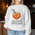 Hallöchen Aperoilchen For And Gray Sweatshirt Frauen Lustige Geschenke