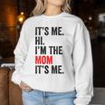 It's Me Hi I'm The Mom It's Me Retro Kid Women Sweatshirt Funny Gifts
