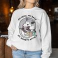 Opossum Schreit Lustig Mein Hals Mein Rücken Mein Angstanfall Gray Sweatshirt Frauen Lustige Geschenke