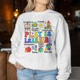 Play Is Learning Teacher Back To School First Day Of School Women Sweatshirt Unique Gifts Play Is Learning Teacher Back To School First Day Of School Women Sweatshirt Unique Gifts