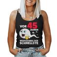 45 Years Beer War Ich Mal Der Schnellste 45Th Birthday Beer Tank Top Frauen