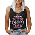 Achtung Ihre Majestät Die Oma Tank Top Frauen