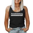 Anstaltsleitnße Anstaltsleitung Bad Sayings Job Work Fun Women's Tank Top Frauen