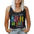 Cute Back To School Teachers Bruh We Back Teachers Women Tank Top