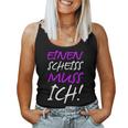 Einen Scheiss Muss Ich Saying Humor Women Tank Top Frauen