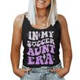 Groovy In My Soccer Aunt Era Soccer Auntie Of Boys Women Tank Top