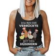 Ich Bin Dieerrückte Mit Den Chickens Tank Top Frauen