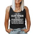 Ich Bin Elektriker Und Kein Frauenarzt Ich Bin Elek Tank Top Frauen