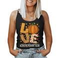 Love Kindergarten Teacher Pumpkin Fall Autumn Thanksgiving Women Tank Top