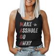 Maga Make The Asshole Go Away Saying Women Tank Top Maga Make The Asshole Go Away Saying Women Tank Top