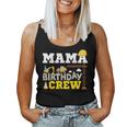Mama Birthday Crew Construction Excavator Party Family Women Tank Top