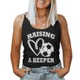 Raising A Keeper Goalie Soccer Goalkeeper's Mom Mother Women Tank Top