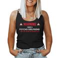 Regalo Per Fidanzato Con Scritta In Inglese Warning I Have A Psycho Girlfriend Canotta da donna