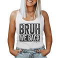 Bruh We Back 4Th Grade Teacher Students Back To School Women Tank Top