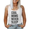 Donna Cool Moms Never Sleep I'm Not A Regular Mommama Tired Canotta da donna