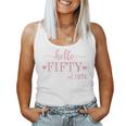 Hello Fifty Est1974 50 Year Old 50Th Birthday Women Tank Top