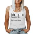 Women's Teacher Leh-Re-Rin Ein Frau Mit Klasse Tank Top Frauen