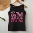 Bride Its Me Hi I'm The Bride Its Me Women Tank Top Personalized Gifts