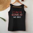 Cum In Come At Me Bro Ees Per Uomini Donne Canotta da donna Regalos divertidos
